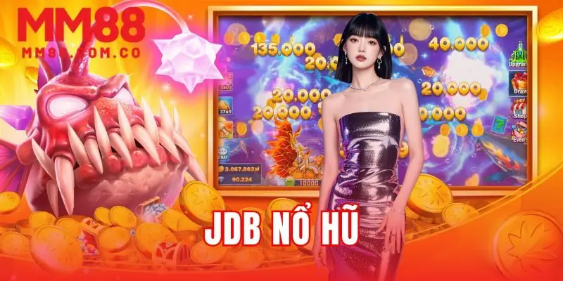 JDB nổ hũ